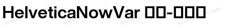 HelveticaNowVar 常规字体转换